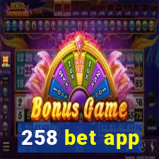 258 bet app